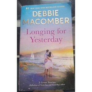 Longing for Yesterday by Debbie Macomber (2020, Mass Market) – VG